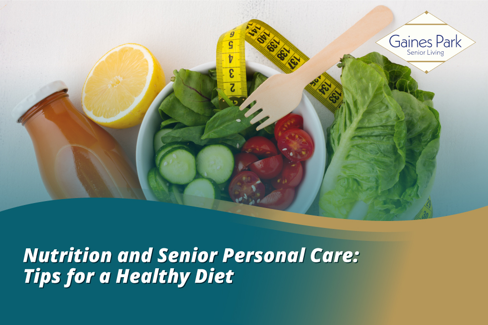 Nutrition and Senior Personal Care - Tips for a Healthy Diet